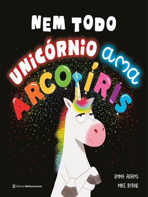 cover image of Nem todo unicórnio ama arco-íris